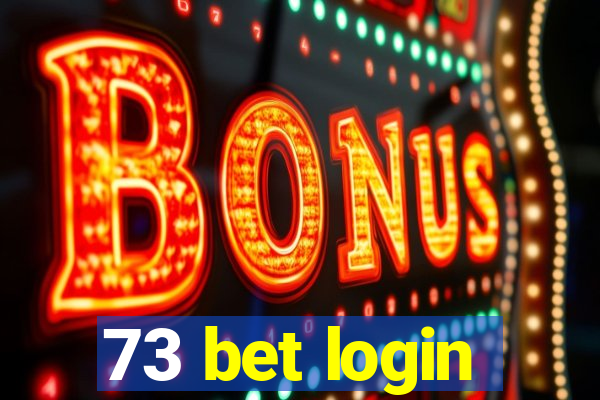 73 bet login